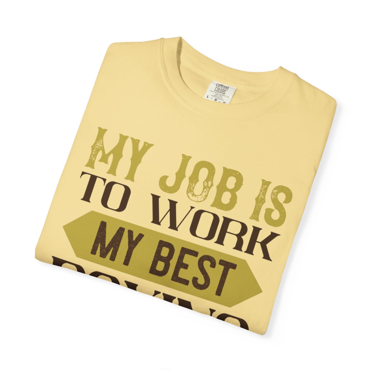 Motivational My Job Is To Work My Best Boxing In The Ring Boxing Enthusiast Boxing Ring Strength Training Unisex Heavy Cotton T-Shirt