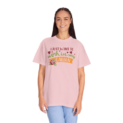 I Just Want To Work In My Garden Plant Enthusiasts Flower Lovers Tee Green Therapy Gardener Leafy Love Unisex Heavy Cotton T-Shirt