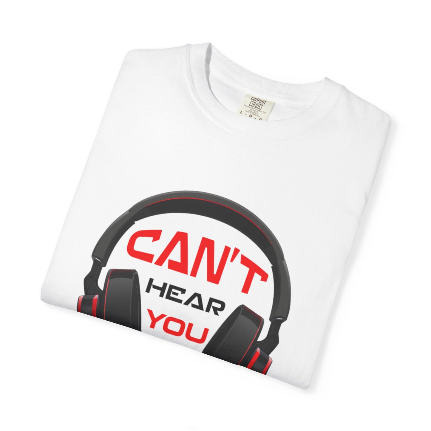 Can’t Hear You I’M Gaming Funny Trendy Tee Cool Gamer Headphones Pro Video Games Lover Game Focused Unisex Heavy Cotton T-Shirt