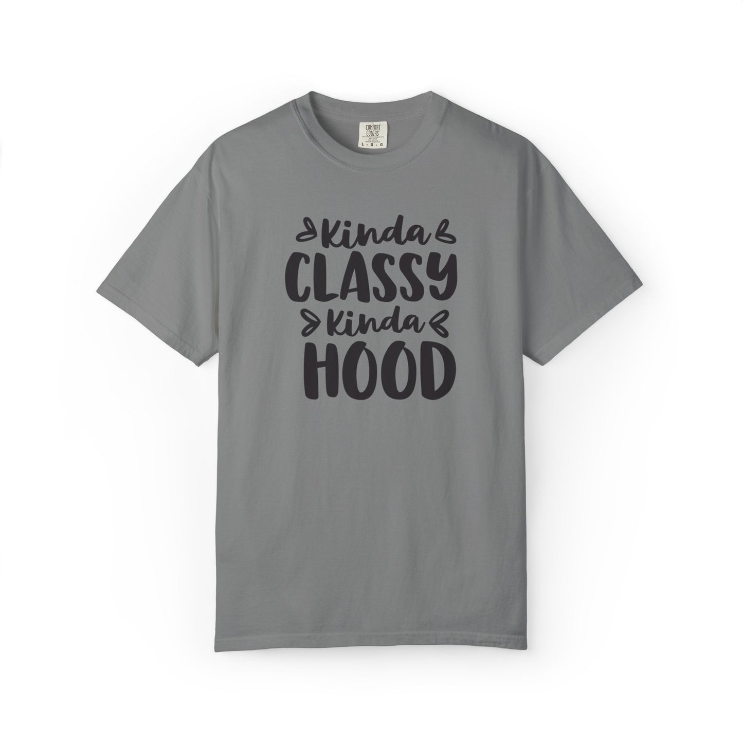 Kinda Classy Kinda Hood Street Style Tee High-Low Fashion Versatile Style Classy Attitude Unisex Heavy Cotton T-Shirt