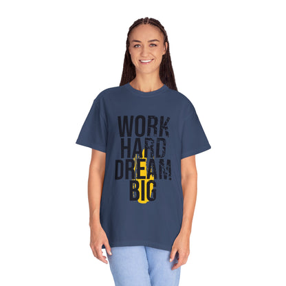 Work Hard Dream Big Creativity Imagination Tee Determination Reach For The Stars Unisex Heavy Cotton T-Shirt