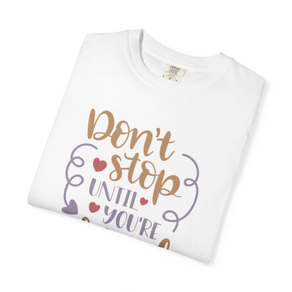 Don’t Stop Until You’re Proud Finding Peace Trendy Tee Overcoming Challenges Stay Positive Trust The Process Unisex Heavy Cotton T-Shirt