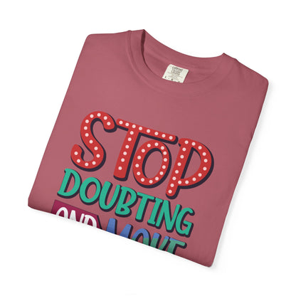 Stop Doubting And Make It Happen Mindfulness Adaptation Tee Positivity Letting Go Unisex Heavy Cotton T-Shirt