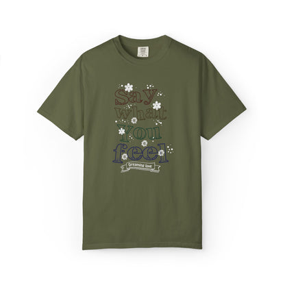 Say What You Feel Dreaming Love Trendy Tee Hug Rainbow Passion Unconditional Soulful Connection Unisex Heavy Cotton T-Shirt