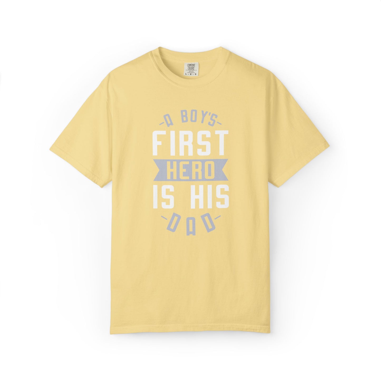Cute A Boys First Hero Is His Dad Role Model Loving Father Fatherhood Heroic Dad Unisex Heavy Cotton T-Shirt