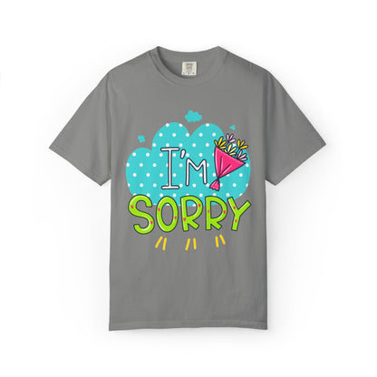 I Am Sorry Emotional Bond Tee Relationship Self Confidence Self Love Forever Support Unisex Heavy Cotton T-Shirt