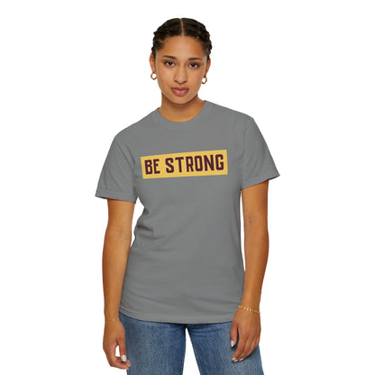 Be Strong Quotes Best Selling Unisex Heavy Cotton T-Shirt