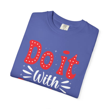 Do It With Passion Motivational Tee Rise Above Positivity Determination Progress Dedication Hard Work Unisex Heavy Cotton T-Shirt