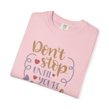 Don’t Stop Until You’re Proud Finding Peace Trendy Tee Overcoming Challenges Stay Positive Trust The Process Unisex Heavy Cotton T-Shirt