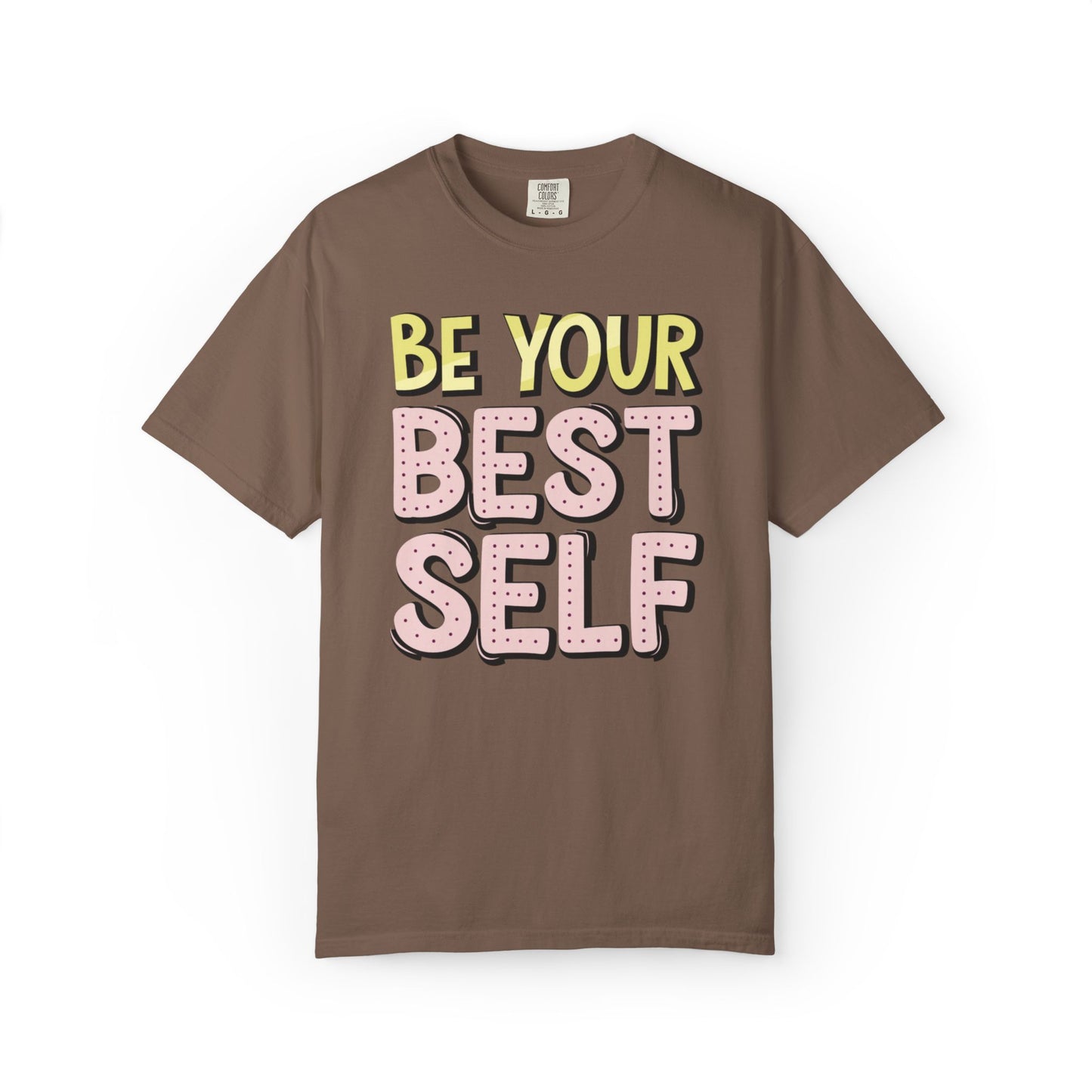 Be Your Best Self Trendy Tee Motivational Self-Care Positive Attitude Confidence Booster Encouraging Unisex Heavy Cotton T-Shirt