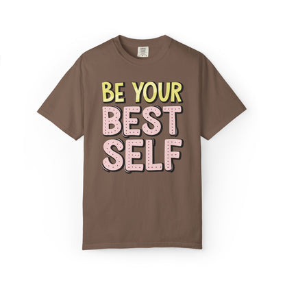 Be Your Best Self Trendy Tee Motivational Self-Care Positive Attitude Confidence Booster Encouraging Unisex Heavy Cotton T-Shirt