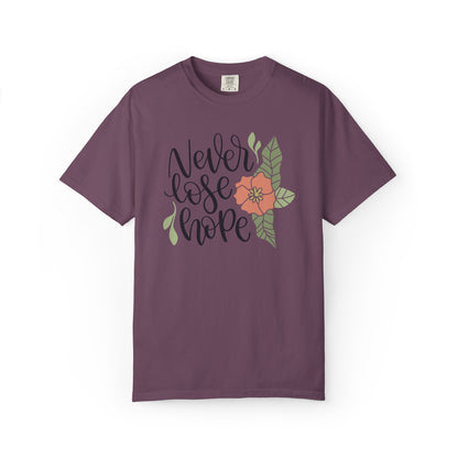 Never Lose Hope Keep Trying Determination Success Tee Hard Work Unstoppable Unisex Heavy Cotton T-Shirt