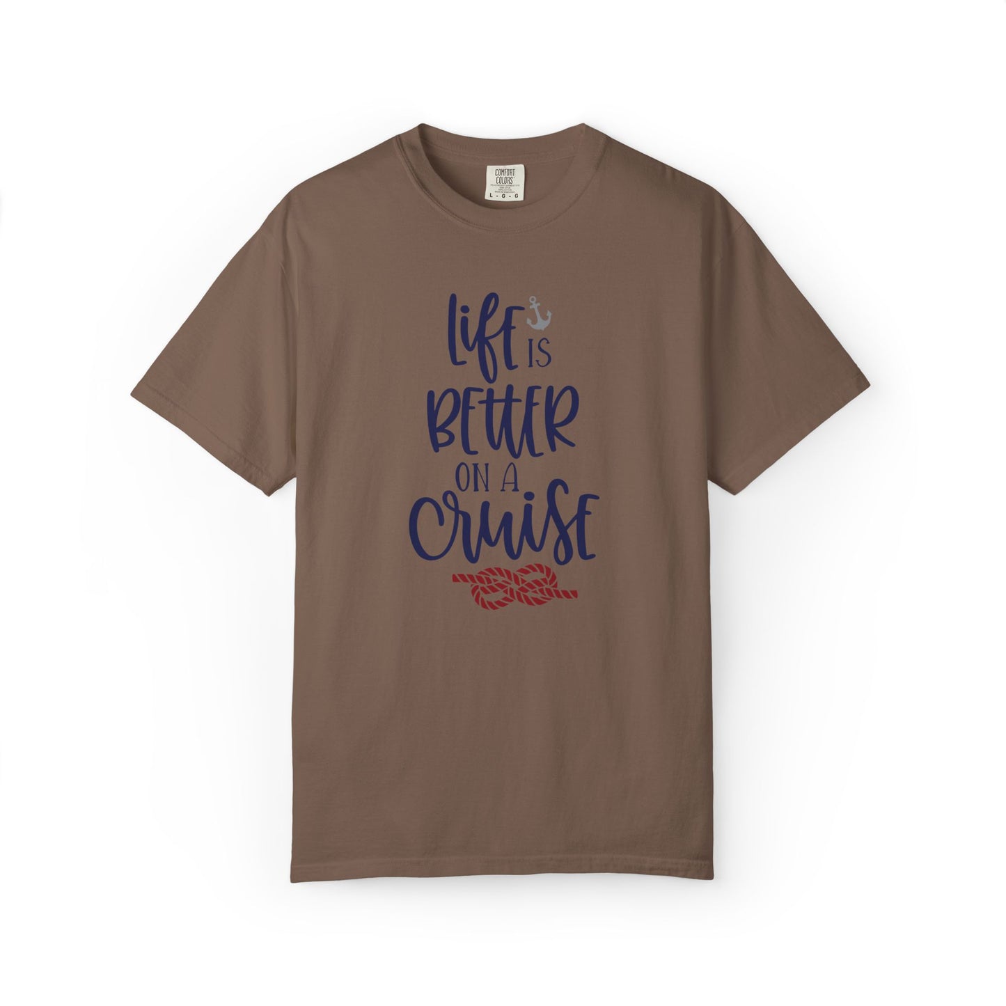 Life Is Better On A Cruise Marine Life Fishermen Seafaring Adventure Lovers Tee Shipman Unisex Heavy Cotton T-Shirt