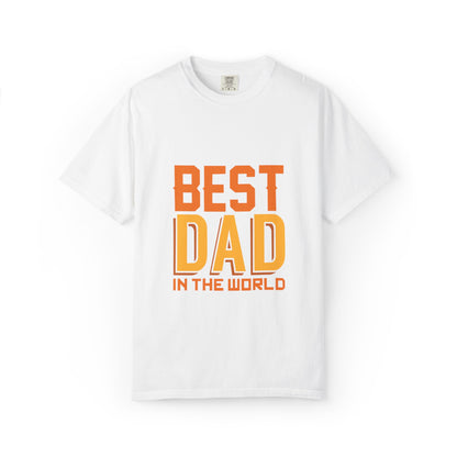 Best Dad In The World Fatherhood Excellence Tee Family Champion Role Model Unisex Heavy Cotton T-Shirt