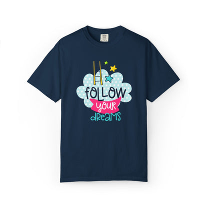 Follow Your Dreams Aspiration Determination Courage Night Wishes Unisex Heavy Cotton T-Shirt