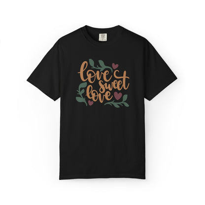 Love Sweet Love Boundless Love Affection Lover’s Tee Infinite Bliss Butterfly Kisses Evergreen Romance Unisex Heavy Cotton T-Shirt