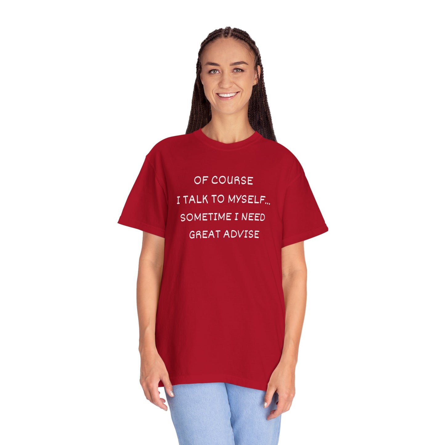 I Talk to Myself Unisex Garment-Dyed T-shirt
