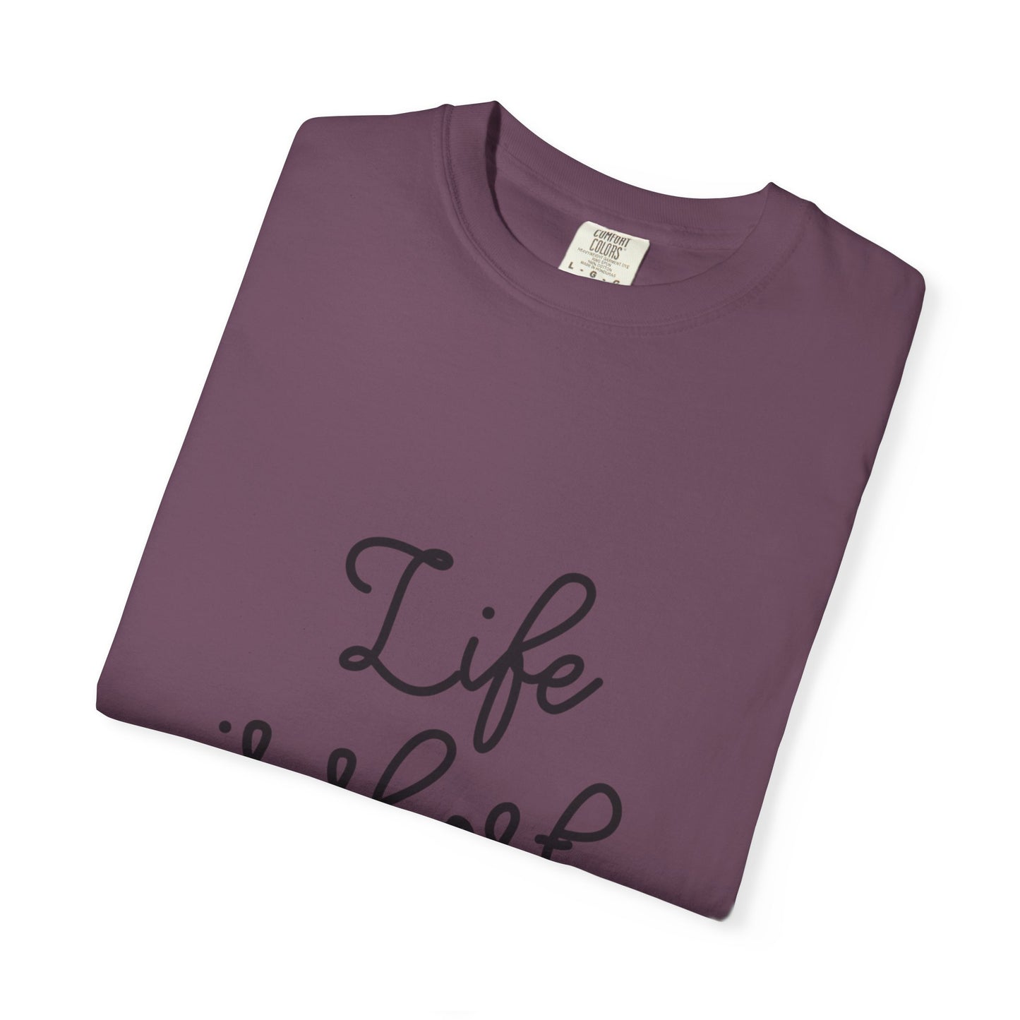 Life Is Short Live It! Adventure Tee Enthusiasm Cherish Moments Positivity Happiness Unisex Heavy Cotton T-Shirt