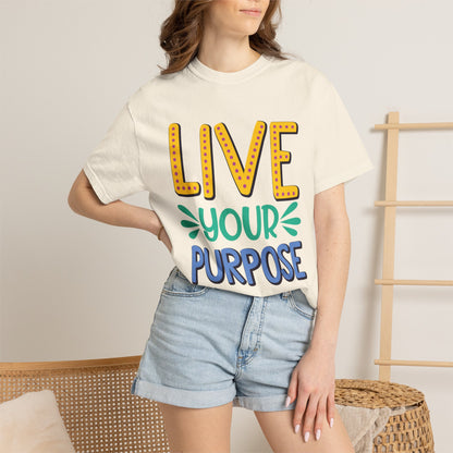 Live Your Purpose Inspirational Tee Stay Focused Positive Message Set Your Goal Empowering Personal Growth Unisex Heavy Cotton T-Shirt