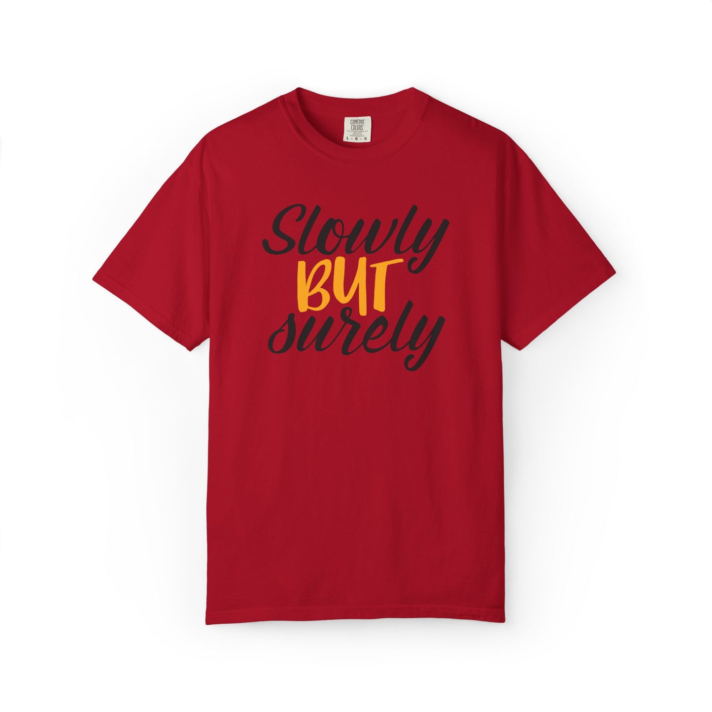 Slowly But Surely Embracing Challenges Tee Unbreakable Will Relentless Spirit Unyielding Determination Unisex Heavy Cotton T-Shirt
