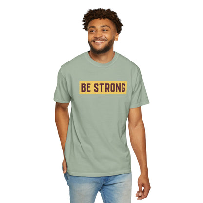 Be Strong Quotes Best Selling Unisex Heavy Cotton T-Shirt