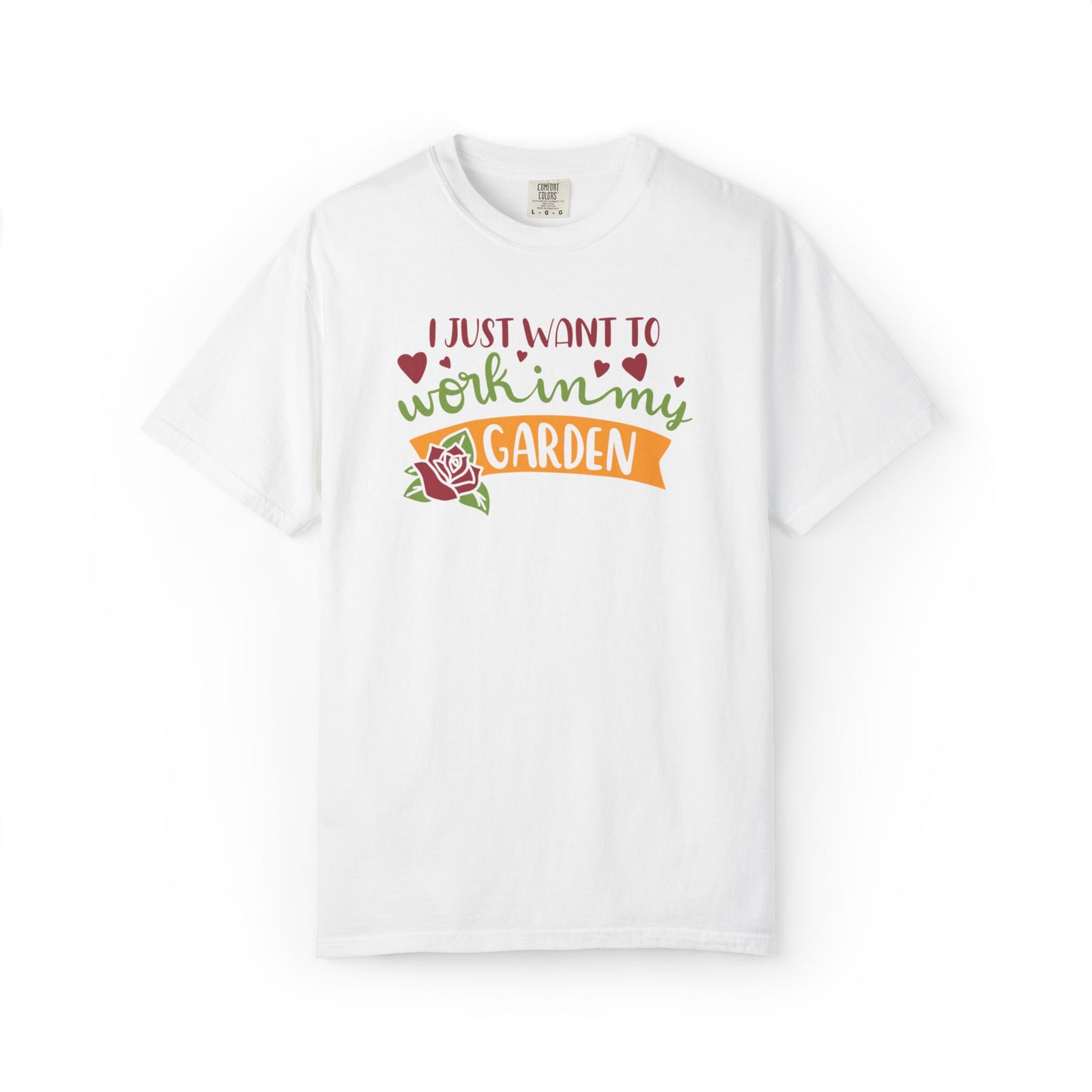 I Just Want To Work In My Garden Plant Enthusiasts Flower Lovers Tee Green Therapy Gardener Leafy Love Unisex Heavy Cotton T-Shirt