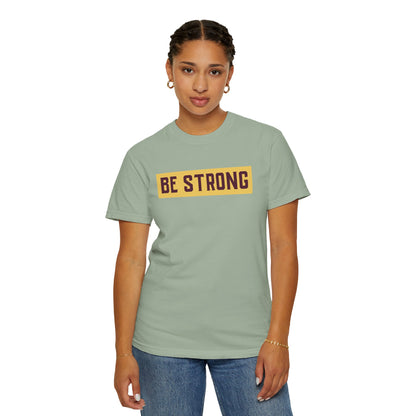 Be Strong Quotes Best Selling Unisex Heavy Cotton T-Shirt