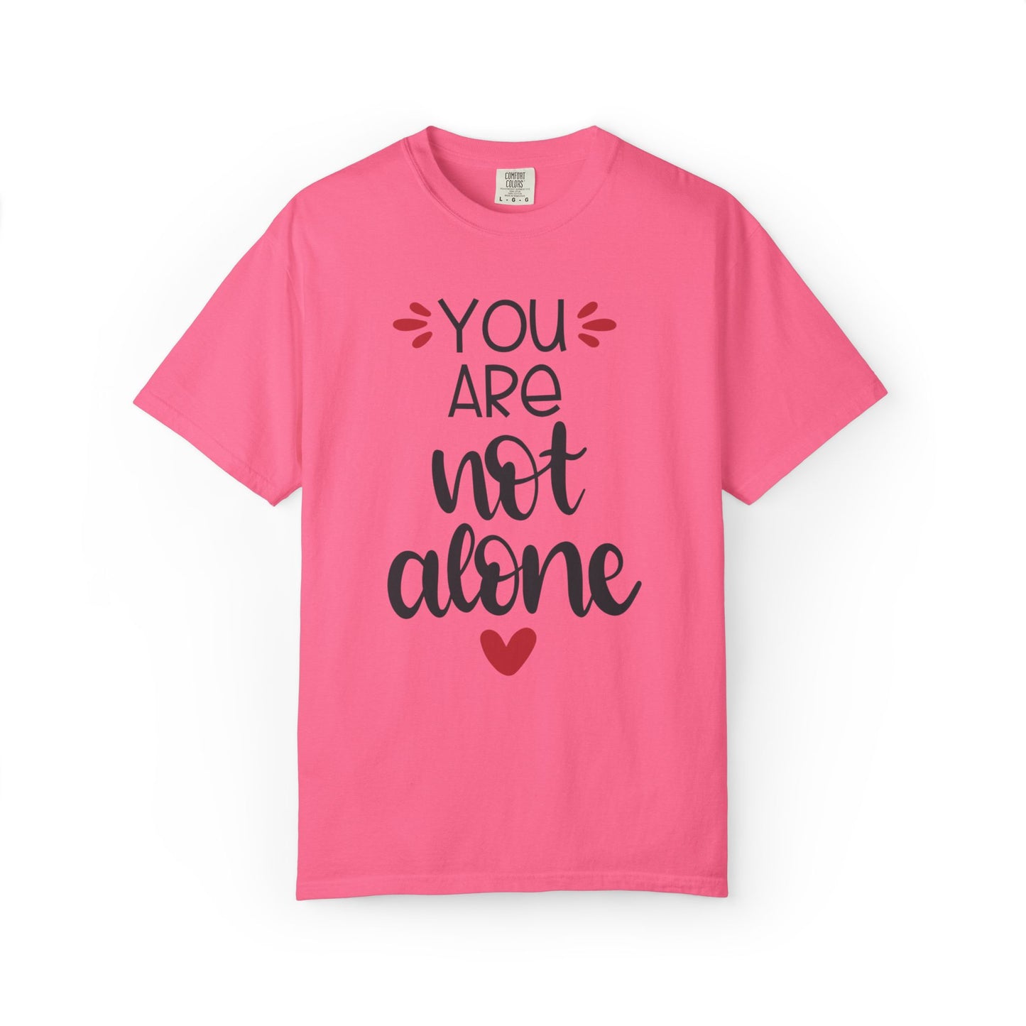 You Are Not Alone Emotional Bond Affection Lovers Tee Romantic Relationship Forever Support Unisex Heavy Cotton T-Shirt