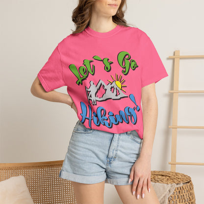 Let’s Go Hiking! Trendy Tee Adventure Mountain Hut Fun Activities Unisex Heavy Cotton T-Shirt