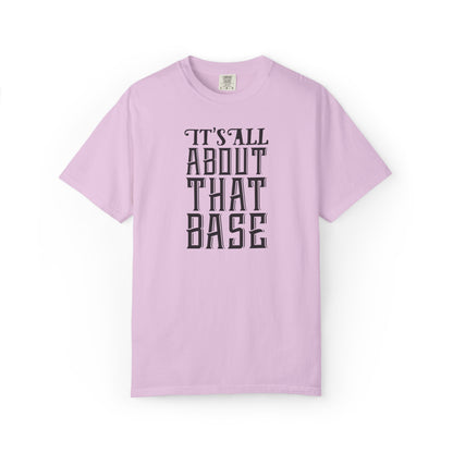 It’s All About That Base Excitement Tee Nonstop Fandom Endless Love Devotion Unisex Heavy Cotton T-Shirt