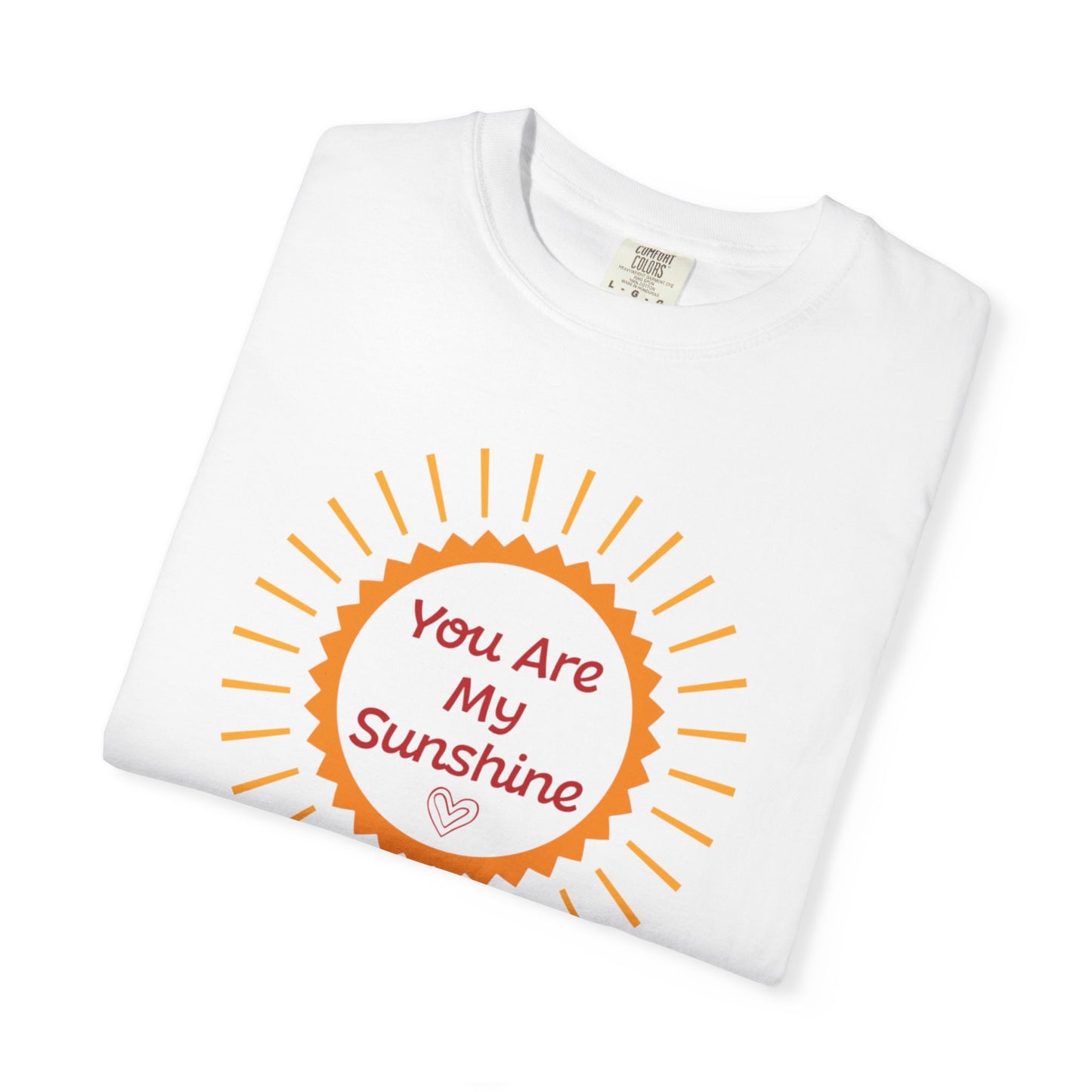 You Are My Sunshine Lovers Tee Hug Rainbow Passion Unconditional Soulful Connection Unisex Heavy Cotton T-Shirt
