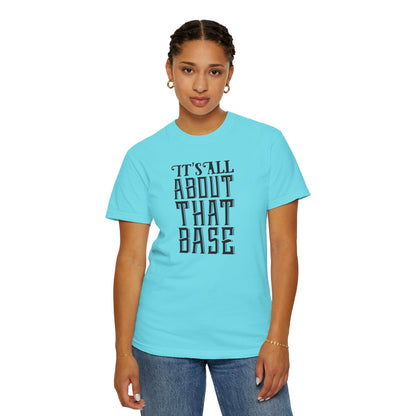 It’s All About That Base Excitement Tee Nonstop Fandom Endless Love Devotion Unisex Heavy Cotton T-Shirt