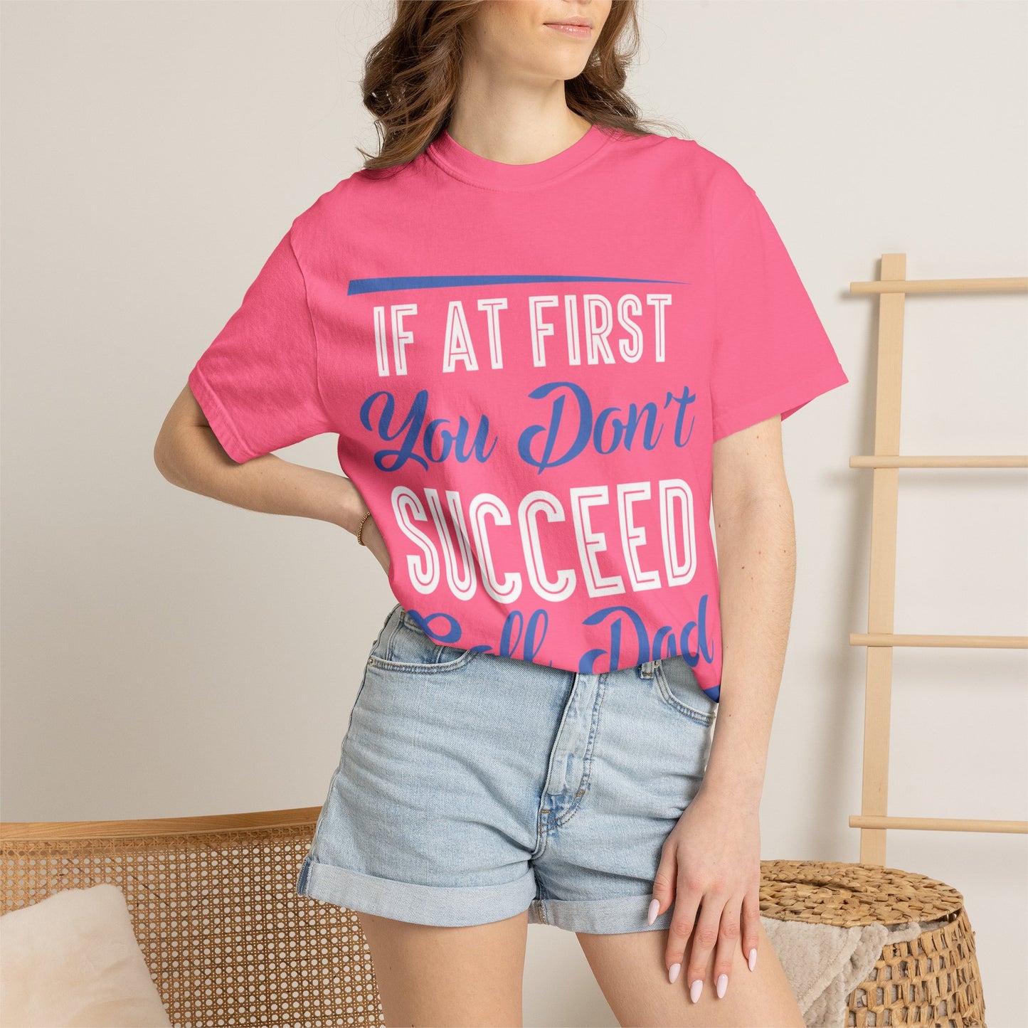 If At First You Don’t Succeed Call Dad Family Moments Fatherly Care Family Values Passion Graphic Print Style Tee Gift For Friends Family Fathers Day Birthday Celebrations Special Events Casual Wear