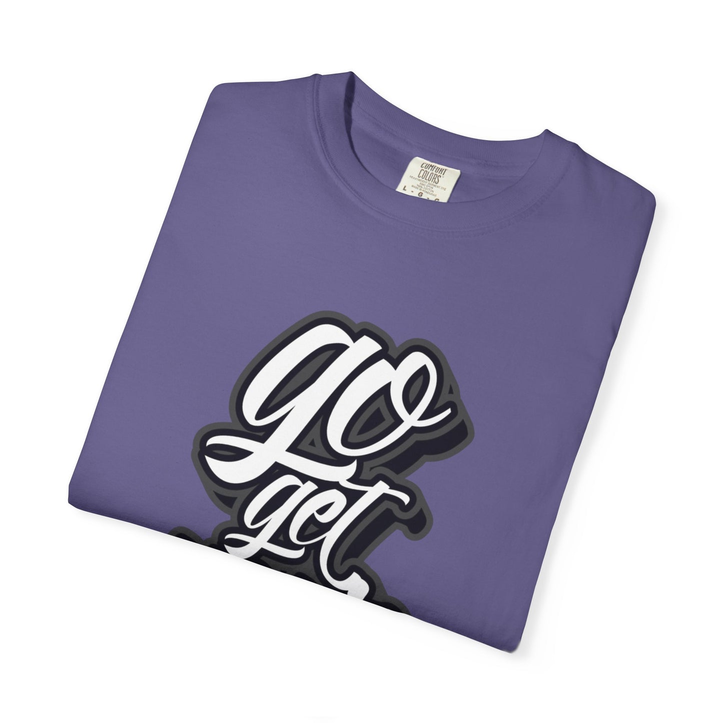 Go Get Your Dream Achieve Inspiration Tee Optimism Persistence Hard Work Unisex Heavy Cotton T-Shirt