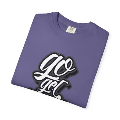 Go Get Your Dream Achieve Inspiration Tee Optimism Persistence Hard Work Unisex Heavy Cotton T-Shirt