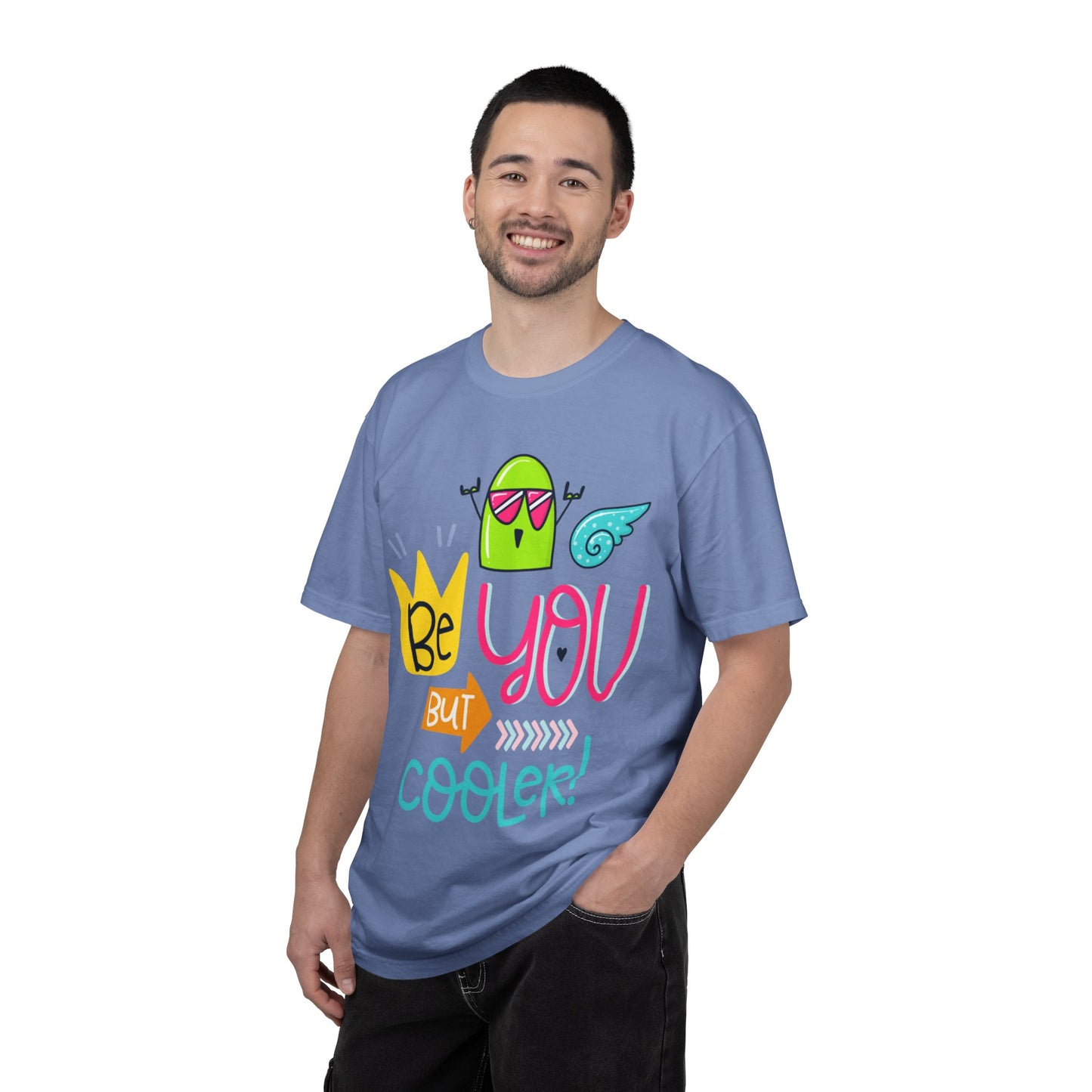 Be You But Cooler! Embrace Freedom Tee Youthful Spirit Fearless Living Carefree Life Unisex Heavy Cotton T-Shirt