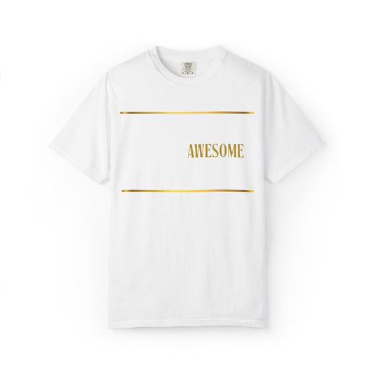 Awesome - Unisex Garment-Dyed T-shirt