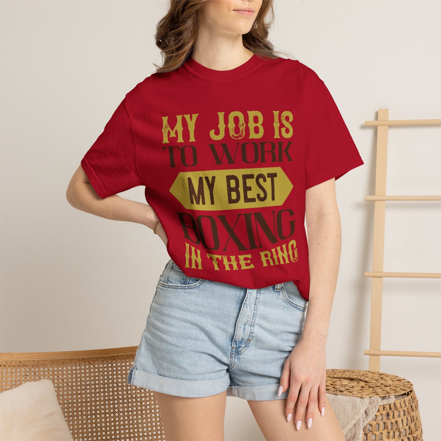 Motivational My Job Is To Work My Best Boxing In The Ring Boxing Enthusiast Boxing Ring Strength Training Unisex Heavy Cotton T-Shirt