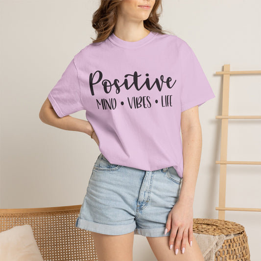 Positive Mind Vibes Life Precious Moments Tee Unexpected Blessings Divine Intervention Positive Outlook Unisex Heavy Cotton T-Shirt