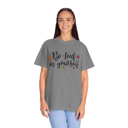 Be Leaf In Yourself Embracing Challenges Tee Unbreakable Will Relentless Spirit Unyielding Determination Unisex Heavy Cotton T-Shirt