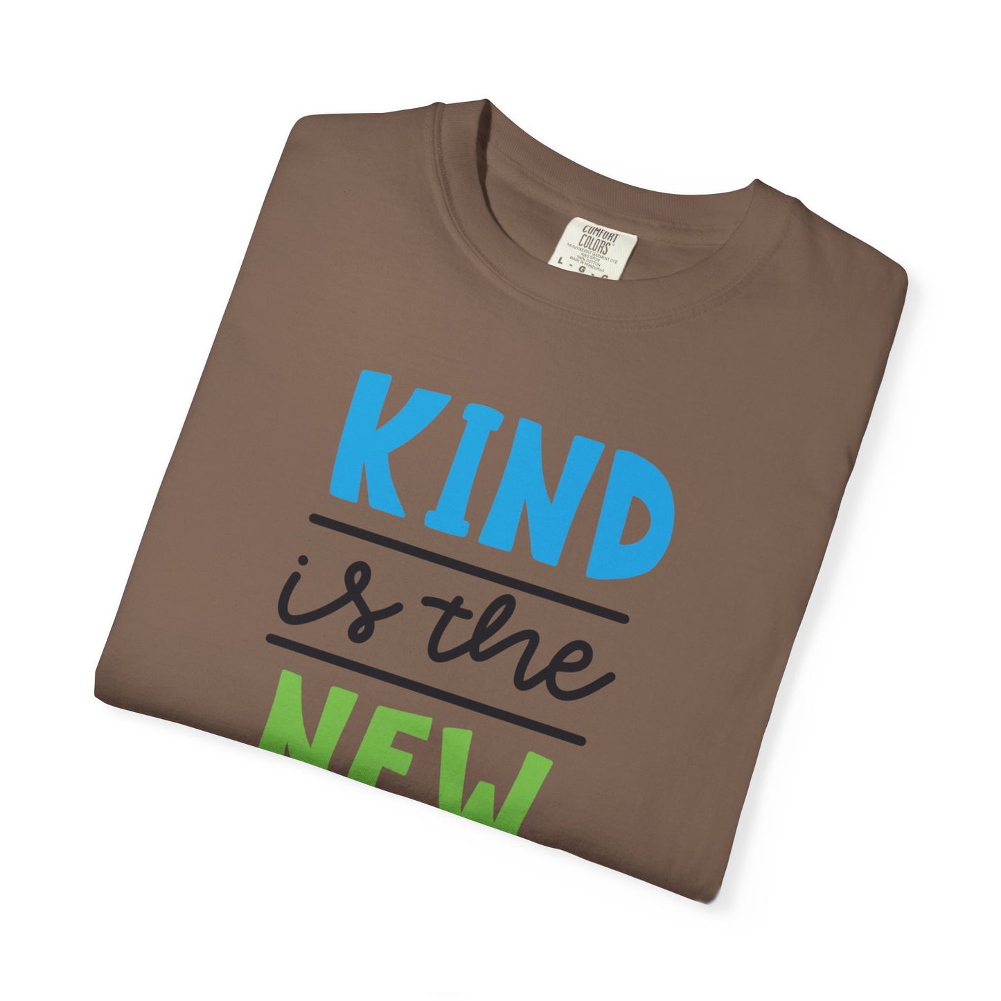 Kind Is The New Cool Positive Affirmation Tee Heartfelt Advice Inspirational Words Unisex Heavy Cotton T-Shirt