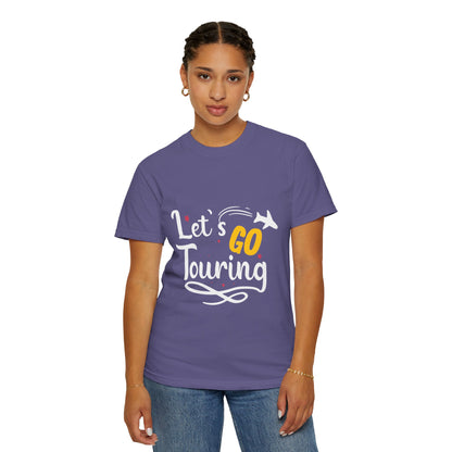 Let’s Go Touring Trendy Tee Travel Addict Exploring Adventurous Tour Lover Tourist Journey Unisex Heavy Cotton T-Shirt
