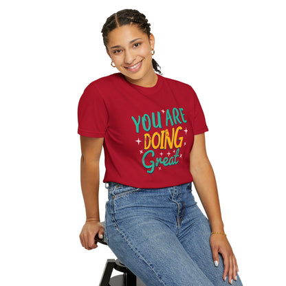 You Are Doing Great Trendy Tee Motivational Daily Reminder Supportive Dedication Positivity Keep It Up Unisex Heavy Cotton T-Shirt