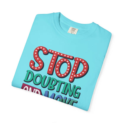 Stop Doubting And Make It Happen Mindfulness Adaptation Tee Positivity Letting Go Unisex Heavy Cotton T-Shirt