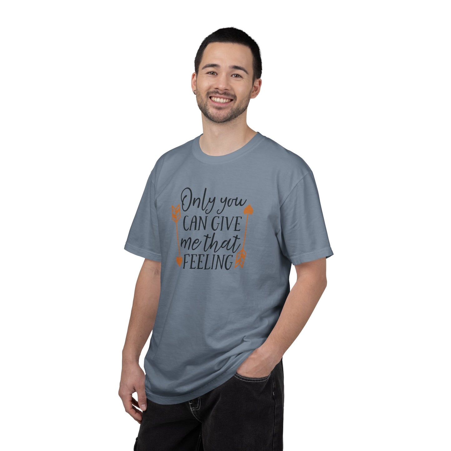 Only You Can Give Me That Feeling Heartfelt Moments Tee Serendipity Connection Romance Chemistry Beginning Of Love Unisex Heavy Cotton T-Shirt