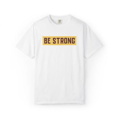 Be Strong Quotes Best Selling Unisex Heavy Cotton T-Shirt
