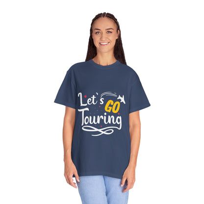 Let’s Go Touring Trendy Tee Travel Addict Exploring Adventurous Tour Lover Tourist Journey Unisex Heavy Cotton T-Shirt