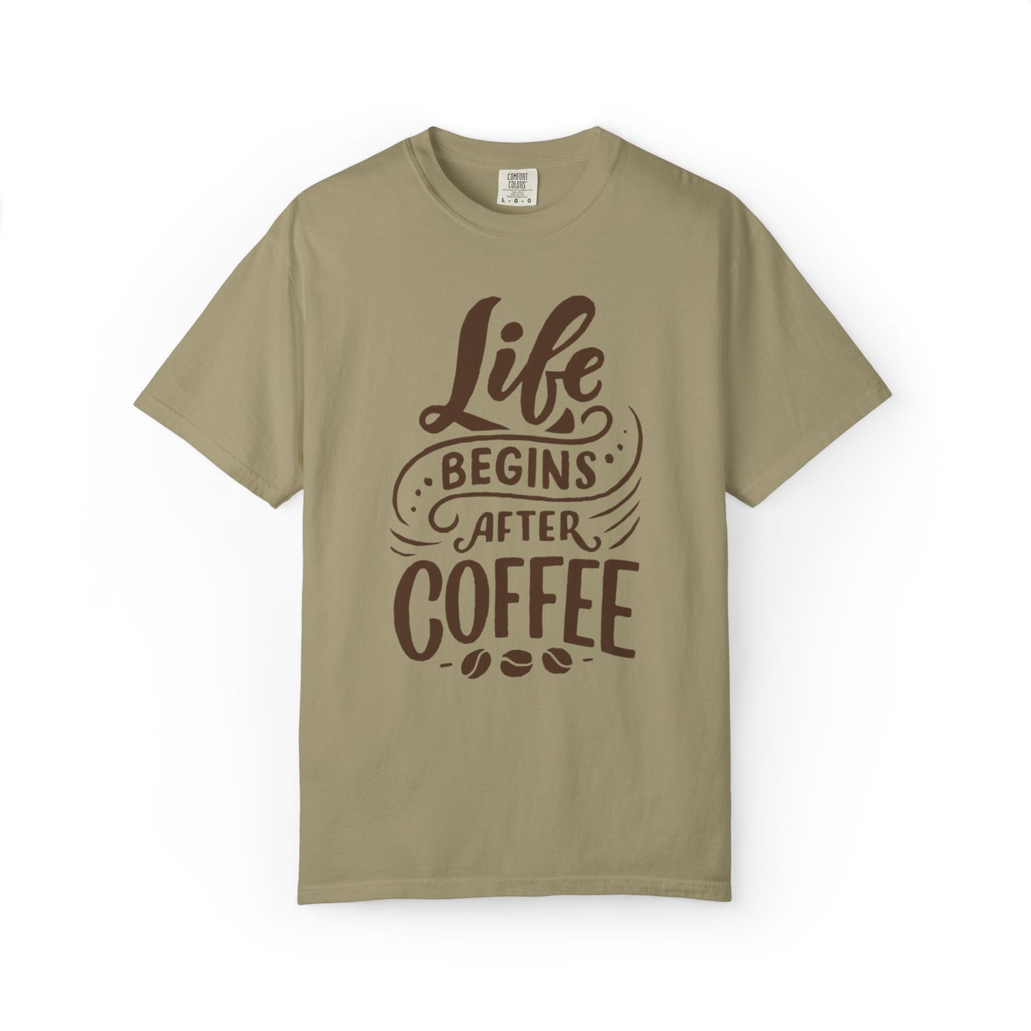 Life Begins After Coffee Unisex Garment-Dyed T-shirt