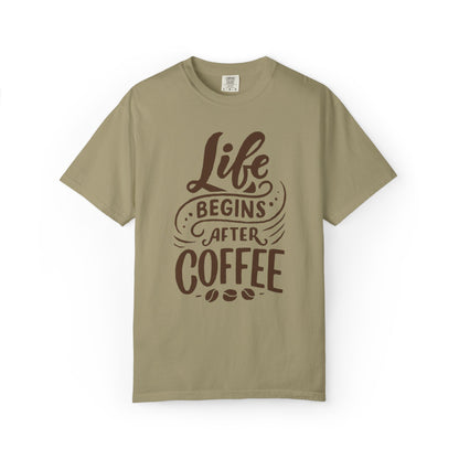 Life Begins After Coffee Unisex Garment-Dyed T-shirt