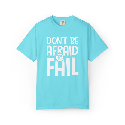 Motivational Don’t Be Afraid To Fail Hard Work Rise Above Positivity Determination Progress Dedication Unisex Heavy Cotton T-Shirt